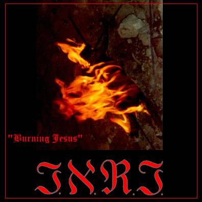 INRI (MEX-2) : Burning Jesus